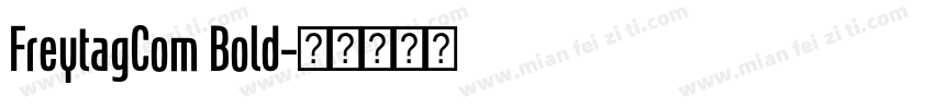 FreytagCom Bold字体转换